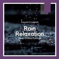Aquamarine (Rain Sound) - Chillout & Ambient