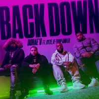 Back Down - Donae'o & Kyze & K-Trap