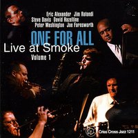 We All Love Eddie Harris - One For All & Joe Farnsworth & David Hazeltine & Peter Washington & Steve Davis & Eric Alexander