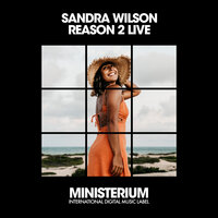 Reason 2 Live - Sandra Wilson
