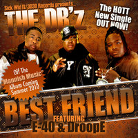 Best Friend - The DB'z & E-40 & DroopE & Raw Smoov