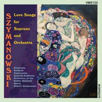 Hafiz' Love-Songs, Op. 26: Dance - Robert Satanowski & Orchestra of the Polish National Opera & Krystyna Rorbach & Orchestra of the Polish National Opera, Robert Satanowski, Krystyna Rorbach & Кароль Шимановский