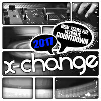 New Years Eve Ultimate Countdown 2017 - DJ X-Change