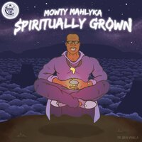 Spiritually Grown - Mowty Mahlyka & Cool Up Records