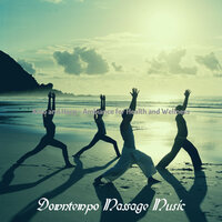 Sparkling Moods for Mindfulness - Downtempo Massage Music