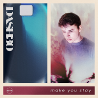 Make You Stay - Dash30