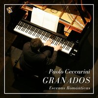 Escenas Románticas: No. 3, Lento con extasis, "El poeta y el ruiseñor" - Paolo Ceccarini & Энрике Гранадос