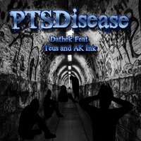 Ptsdisease - Dathek & Teus & AK Ink