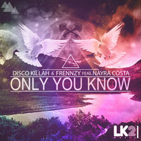Only You Know - Disco Killah & Nayra Costa