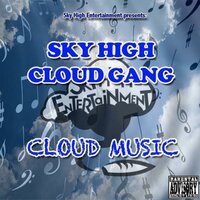 Sky High Cloud Gang - Sky High Cloud Gang