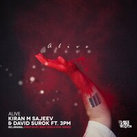 Alive - Kiran M Sajeev & David Surok & 3PM & AHMED HELMY