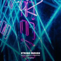 Strong Enough - Vadim Adamov & Hardphol