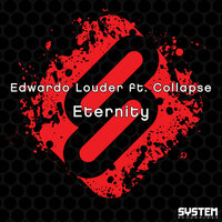 Eternity - Edwardo Louder & Collapse