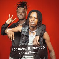 Se molhou - 100 Barras & Chefe 30