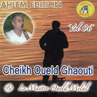 chajabni ana bghite - Cheikh Oueld Ghaouti & Oueld Melal