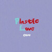 Plastic Love - Chai