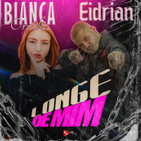 Longe de Mim - EIDRIAN & Bianca Ornelas & Dj Alle mark