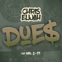 Dues - Chris Elijah & Mr. 2-17
