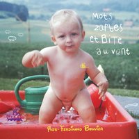Mots Zarbes Et Bite Au Vent - Yves-Ferdinand Bouvier