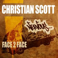 Face 2 Face - Christian Scott