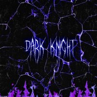 DARK KNIGHT - LAITIK & ZEYRANOV & blurrgrxund