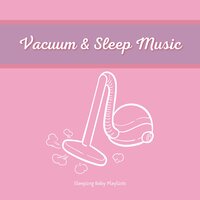 Pregnant Woman, Vacuum Sound (Loopable) - Sleeping Baby Playlists
