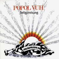 Ja, sie sollen gottes kinder heissen - Popol Vuh