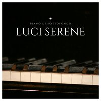 Musica Serena per Pianoforte - Piano di Sottofondo