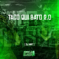 Taco Qui Bato 2.0 - DJ NWT