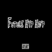 Tryin' Hard, Pt. 2 - Hyp-Hop Sells & F.T Da Future