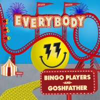 Everybody - Bingo Players & Goshfather