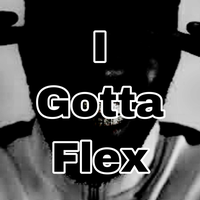 I Gotta Flex - J.P. & JC