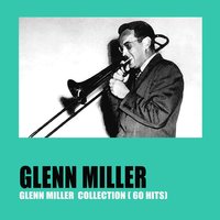Oh! You Crazy Moon - Glenn Miller & Ray Eberle