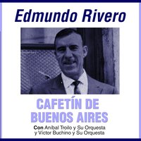 Cafetín de Buenos Aires - Edmundo Rivero