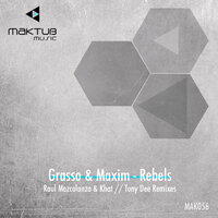 Rebels - Grasso & Maxim & Tony Dee