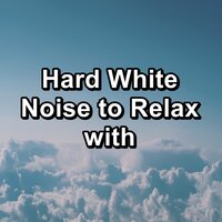 Soft Brown Noise to Relax with Best Sound to Loop - White Noise for Babies & White Noise for Baby Sleep & White!! Noise