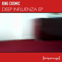 Deep Influenza - King Cosmic