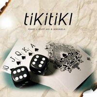 Tikitiki - PUNIST & BEVST KIID & Mahasela