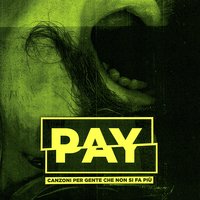 Sono stato io - Pay