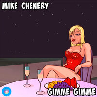 Gimme Gimme - Mike Chenery