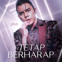 Tetap Berharap - Jimi