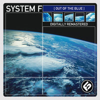 Out Of The Blue - System F