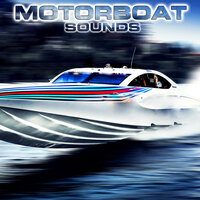 Motorboat Sound Ambience - Motorboat Sounds & White Noise Ambience & National Geographic Soundscapes & White Noise Sounds For Sleep & Nature Sounds New Age & Soothing Baby Sounds