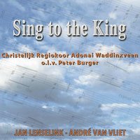 God Has Chosen Me - André van Vliet & Chr. Regiokoor Adonai Waddinxveen & Peter Burger & Jan Lenselink