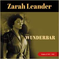 Zarah Leander's Welterfolge in Neuaufnahmenen, 2. Teil: Ich steh´ im Regen - Ich weiß, es wird einmal ein Wunder gescheh´n - Er heißt Waldemar - Zarah Leander & Orchester Karl Loubé