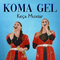 Pır Dıgerım - Koma Gel