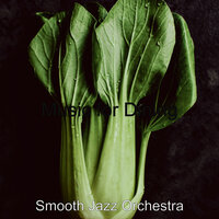 Background for Preparing Dinner - Smooth Jazz Orchestra