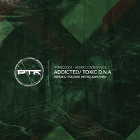 Addicted - Toxic D.N.A & Ramuthra