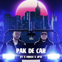 Pak De Car - JFT & Shikss & T4L & JBigss