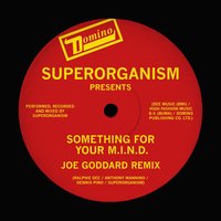 Something For Your M.I.N.D. - Superorganism